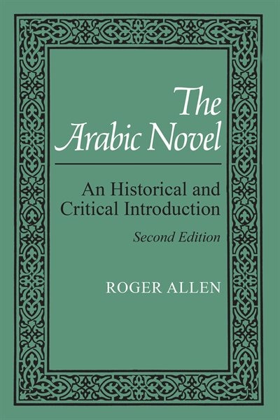 The Arabic Novel by Roger Allen, Paperback | Indigo Chapters