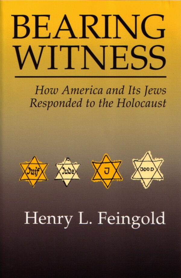 Bearing Witness by Henry Feingold, Paperback | Indigo Chapters