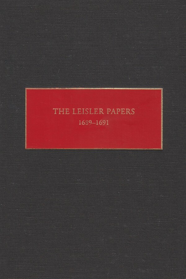 The Leisler Papers 1689-1691 by Peter Christoph, Hardcover | Indigo Chapters