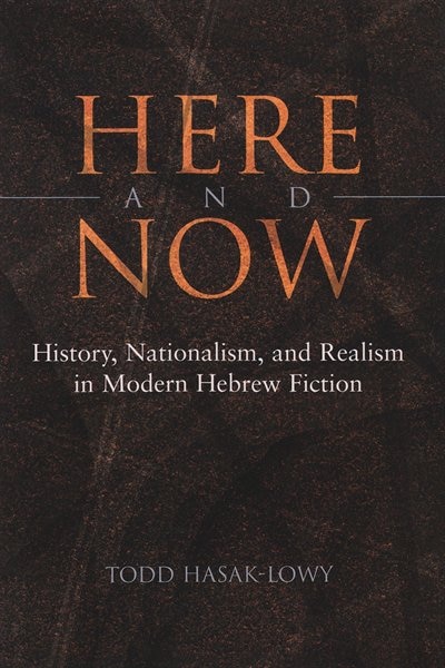 Here And Now by Todd Hasak-Lowy, Hardcover | Indigo Chapters