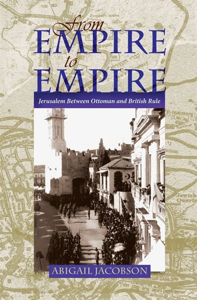 From Empire To Empire by Abigail Jacobson, Hardcover | Indigo Chapters