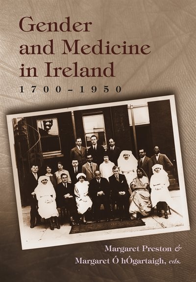 Gender And Medicine In Ireland by Margaret H. Preston, Paperback | Indigo Chapters