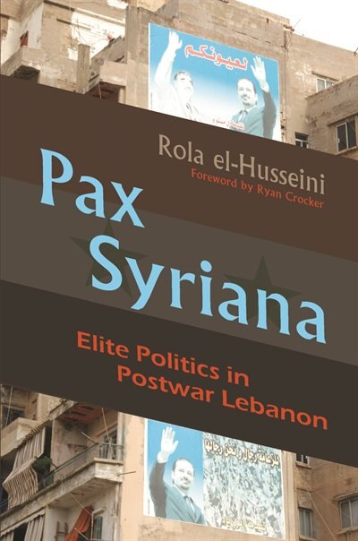 Pax Syriana by Rola El-Husseini, Hardcover | Indigo Chapters