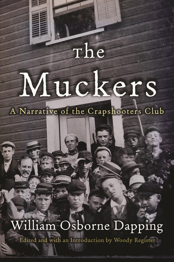The Muckers by William Osborne Dapping, Hardcover | Indigo Chapters