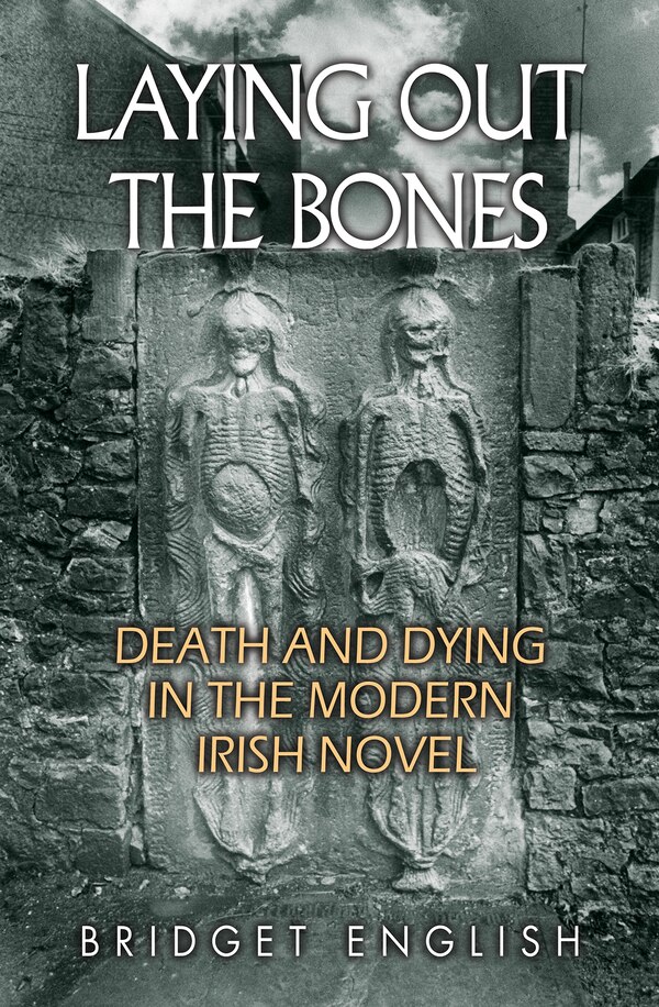 Laying Out The Bones by Bridget English, Paperback | Indigo Chapters