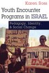 Youth Encounter Programs In Israel by Karen Ross, Paperback | Indigo Chapters