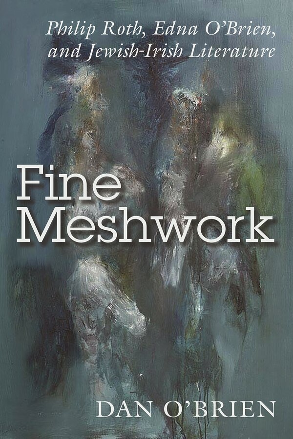 Fine Meshwork by Dan O'Brien, Hardcover | Indigo Chapters