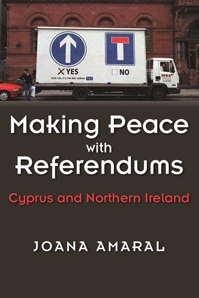 Making Peace With Referendums by Joana Amaral, Hardcover | Indigo Chapters