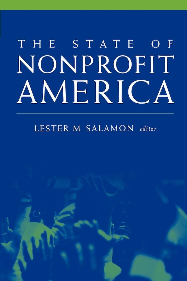 The State of Nonprofit America by Lester M. Salamon, Paperback | Indigo Chapters