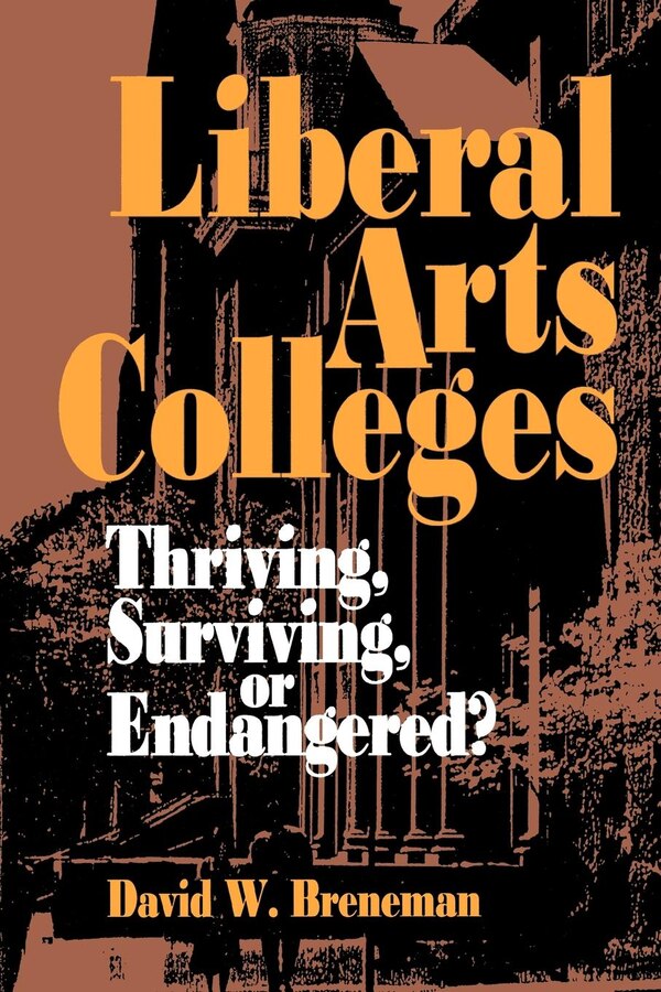 Liberal Arts Colleges by David W. Breneman, Paperback | Indigo Chapters
