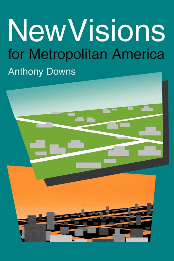 New Visions For Metropolitan America by Anthony Downs, Paperback | Indigo Chapters