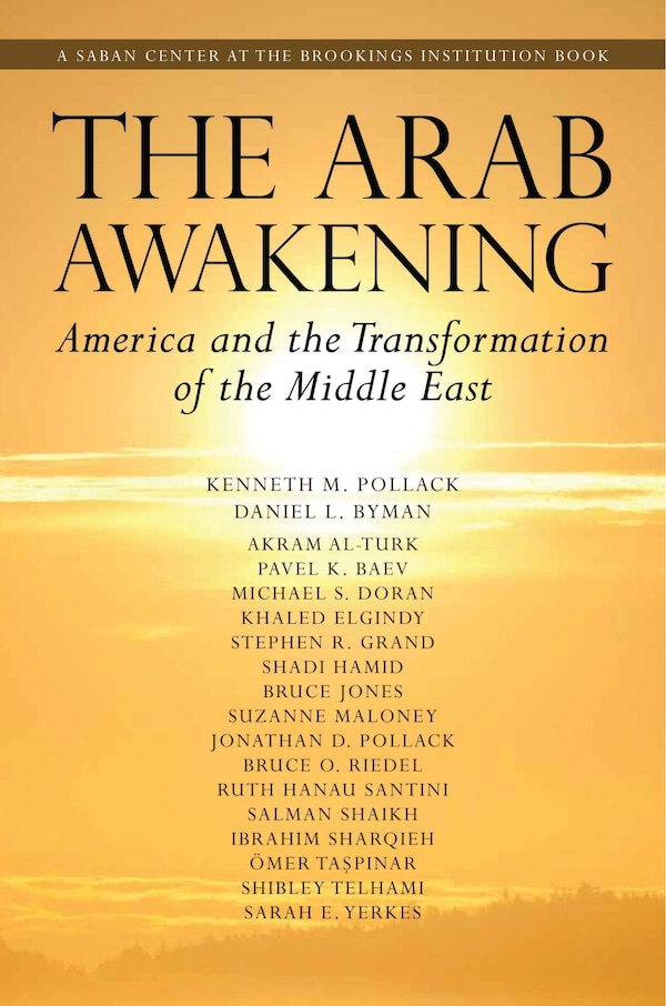 The Arab Awakening by Kenneth M. Pollack, Paperback | Indigo Chapters
