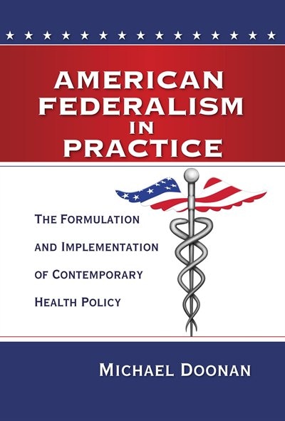 American Federalism in Practice by Michael Doonan, Paperback | Indigo Chapters