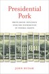 Presidential Pork by John Hudak, Paperback | Indigo Chapters