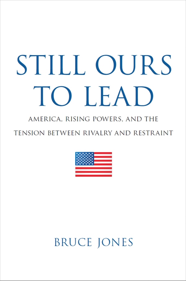 Still Ours to Lead by Bruce D. Jones, Paperback | Indigo Chapters