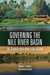 Governing the Nile River Basin by Mwangi Kimenyi, Paperback | Indigo Chapters