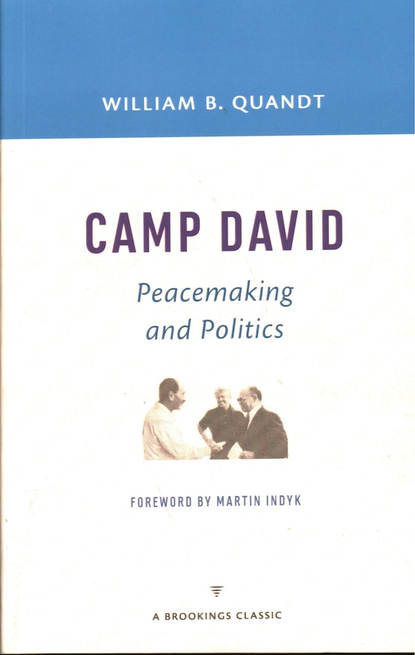Camp David by William B. Quandt, Paperback | Indigo Chapters