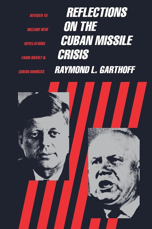 Reflections on the Cuban Missile Crisis by Raymond Garthoff, Paperback | Indigo Chapters