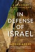 In Defense of Israel by Moshe Arens, Hardcover | Indigo Chapters