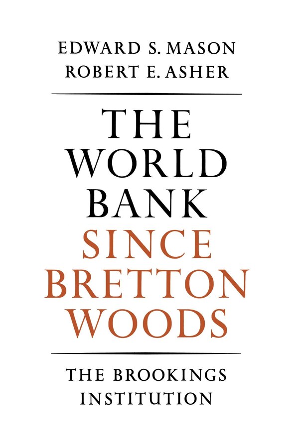 The World Bank since Bretton Woods by Edward S. Mason, Paperback | Indigo Chapters