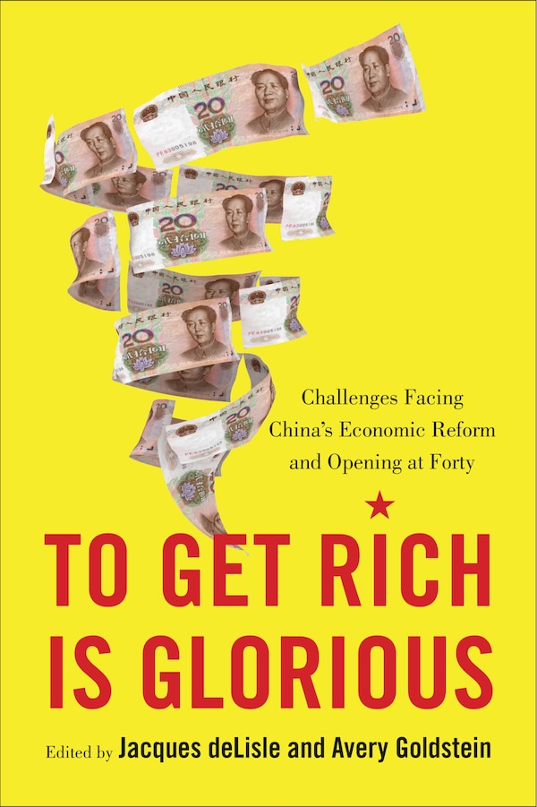To Get Rich Is Glorious by Jacques Delisle, Paperback | Indigo Chapters