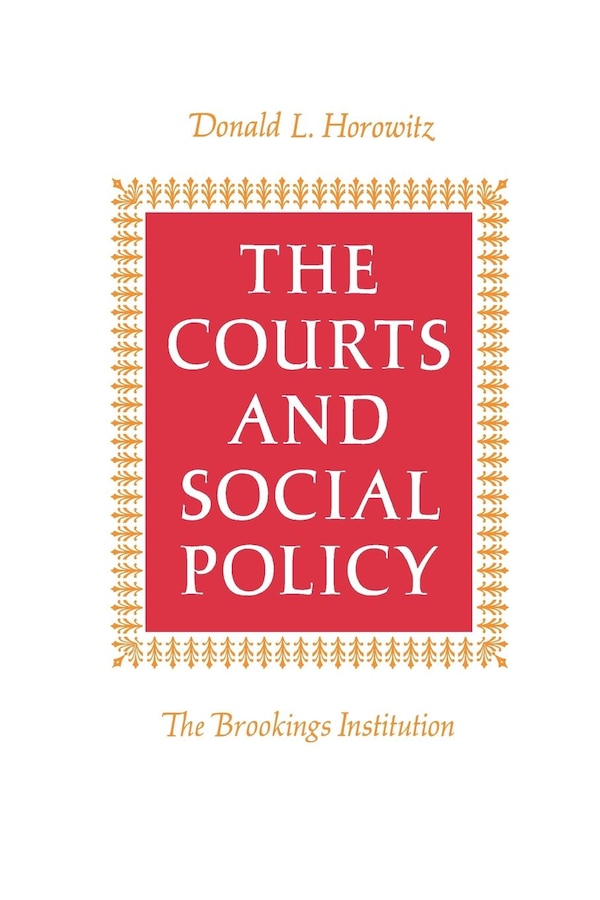 The Courts and Social Policy by Donald L. Horowitz, Paperback | Indigo Chapters