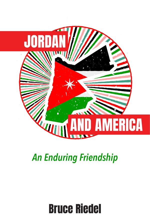 Jordan And America by Bruce Riedel, Hardcover | Indigo Chapters