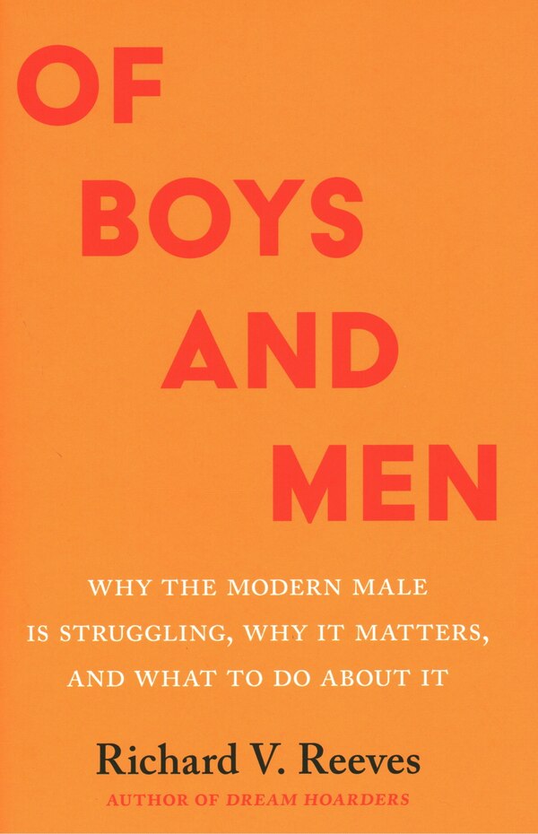 Of Boys and Men by Richard Reeves, Hardcover | Indigo Chapters