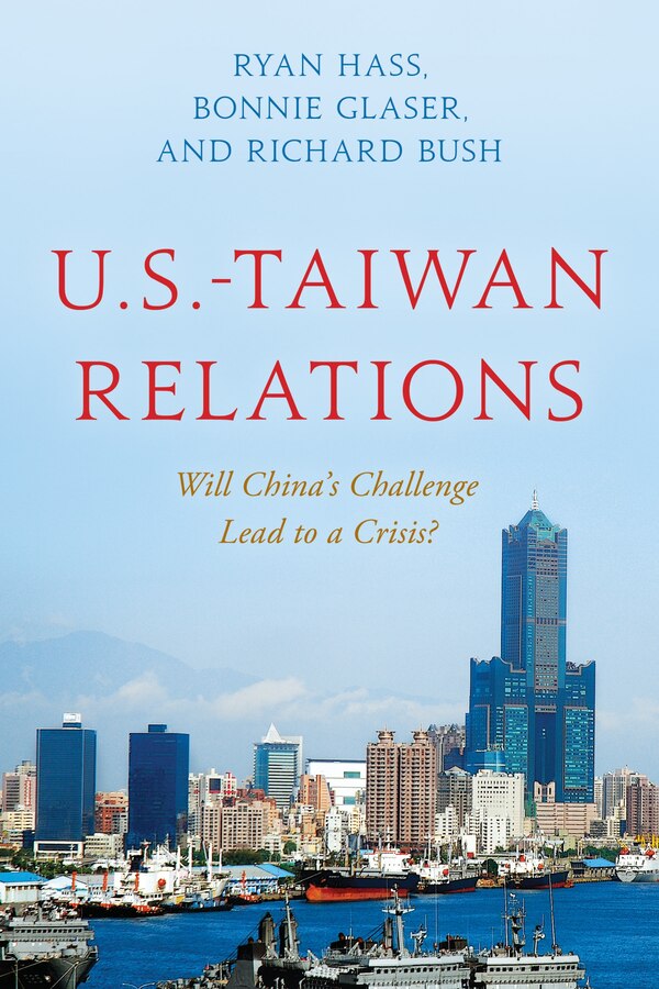 U.S.-Taiwan Relations by Ryan Hass, Paperback | Indigo Chapters