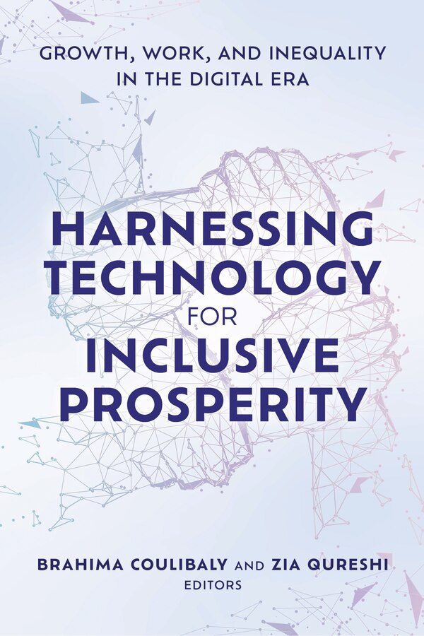 Harnessing Technology for Inclusive Prosperity by Brahima Coulibaly, Hardcover | Indigo Chapters