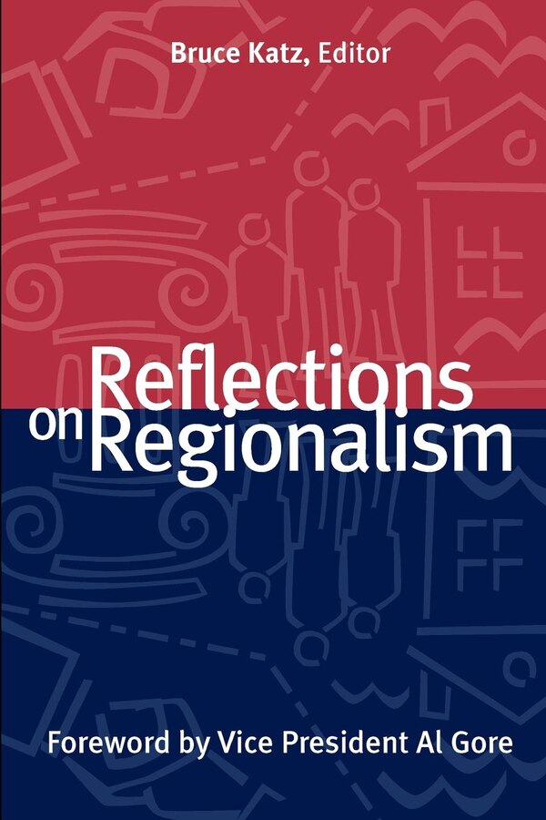 Reflections On Regionalism by Bruce Katz, Paperback | Indigo Chapters
