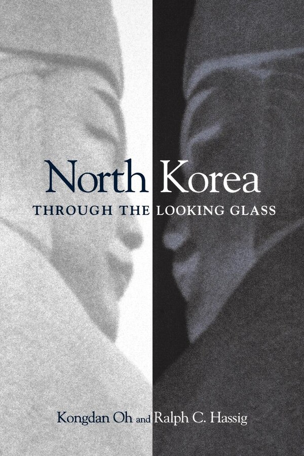 North Korea Through the Looking Glass by Kongdan Oh, Paperback | Indigo Chapters