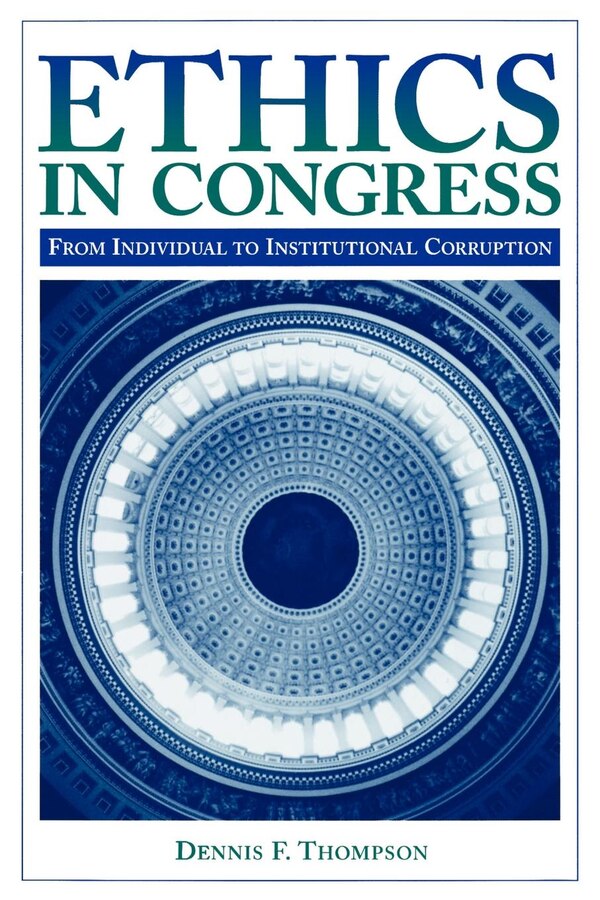 Ethics in Congress by Dennis F. Thompson, Paperback | Indigo Chapters