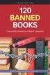 120 Banned Books Third Edition by Jeff Soloway, Mass Market Paperback | Indigo Chapters