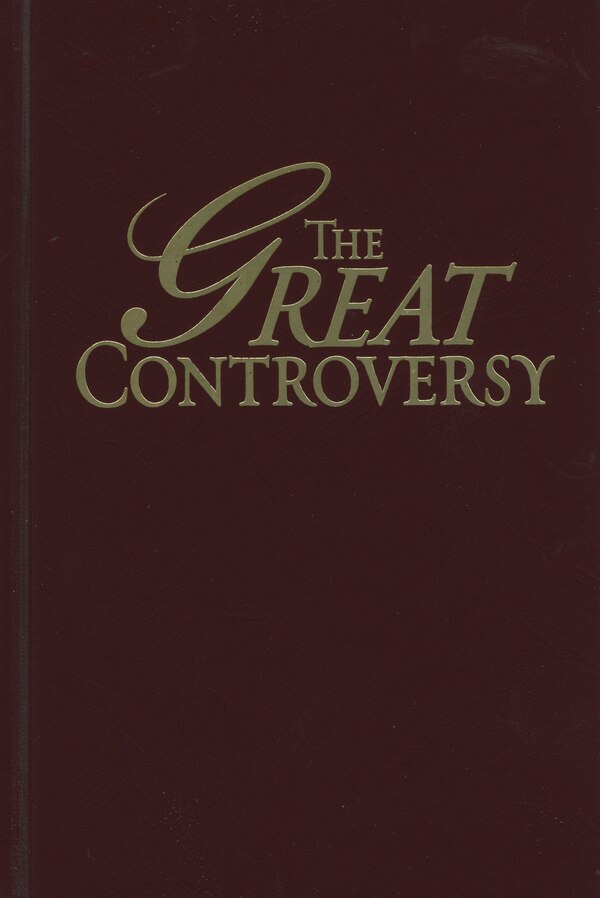 The Great Controversy by Ellen Gould Harmon White, Hardcover | Indigo Chapters