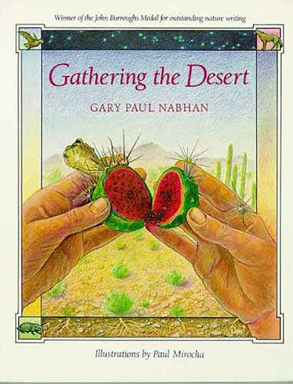 Gathering the Desert by Gary Paul Nabhan, Paperback | Indigo Chapters