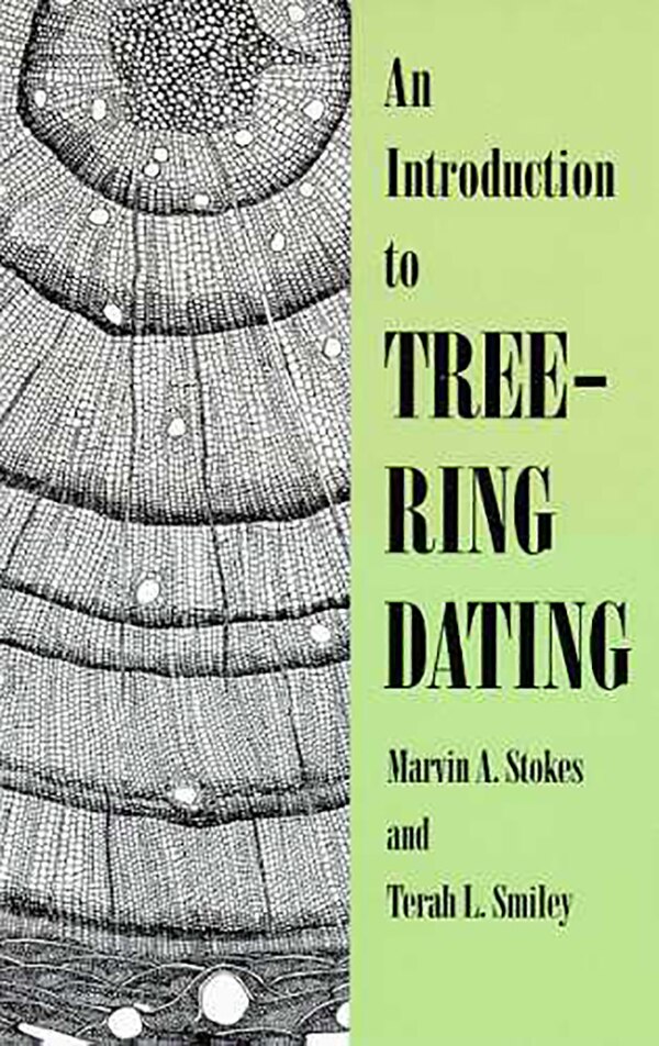 An Introduction to Tree-Ring Dating by Marvin A. Stokes, Paperback | Indigo Chapters