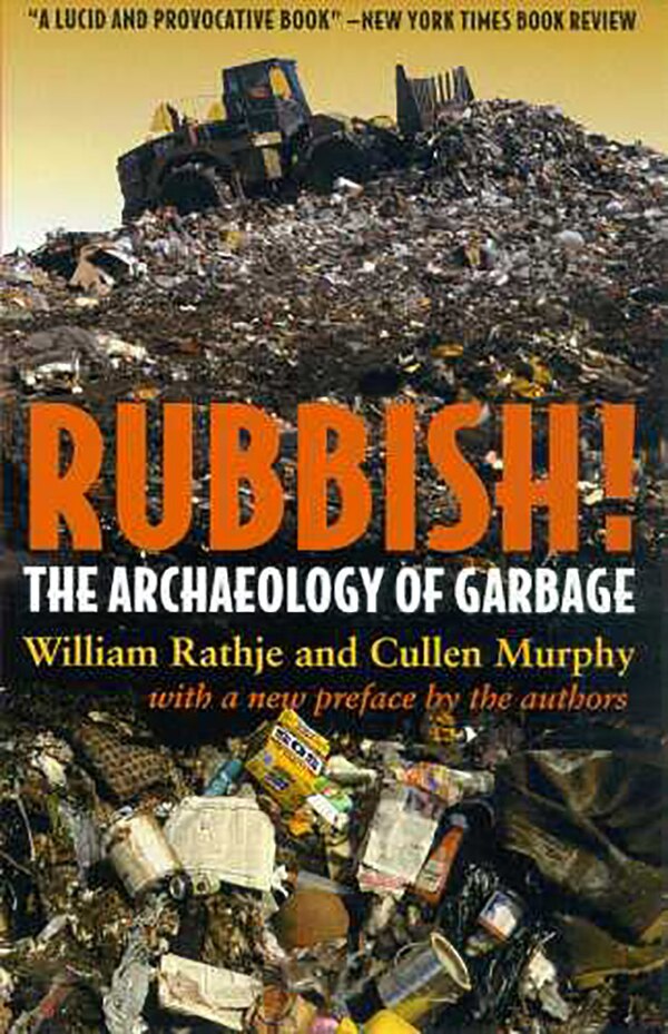 Rubbish by William Rathje, Paperback | Indigo Chapters