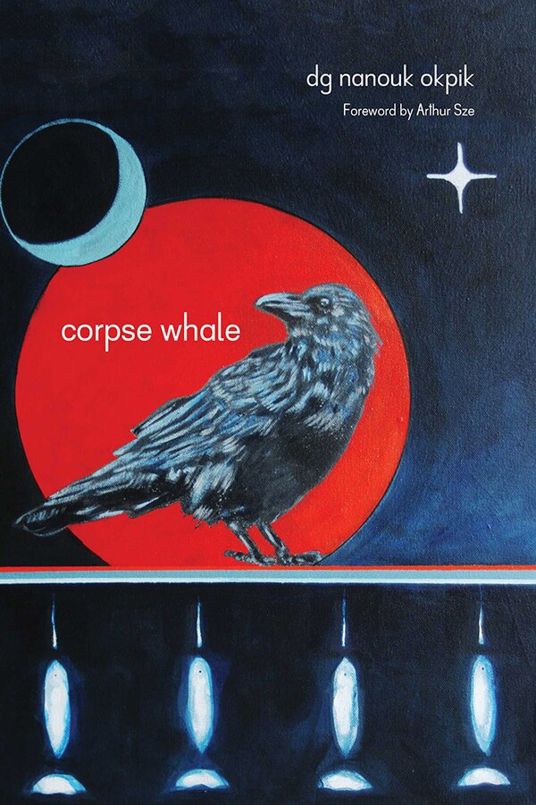 Corpse Whale by dg nanouk okpik, Paperback | Indigo Chapters