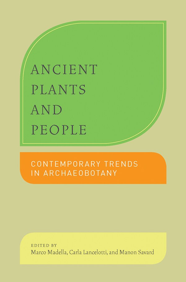 Ancient Plants and People by Marco Madella, Hardcover | Indigo Chapters