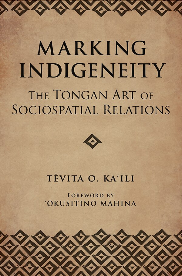 Marking Indigeneity by Tevita O. Ka'ili, Hardcover | Indigo Chapters