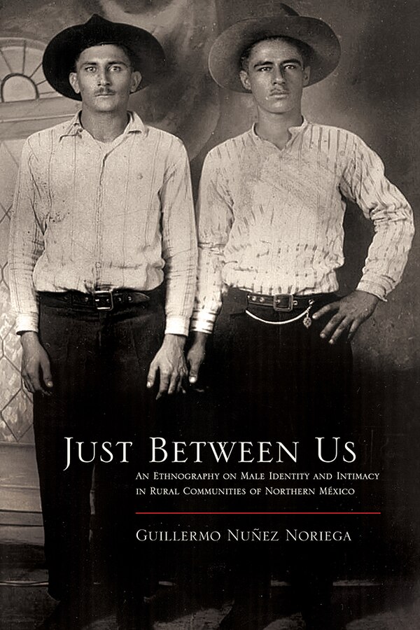 Just Between Us by Guillermo Núñez Noriega, Paperback | Indigo Chapters