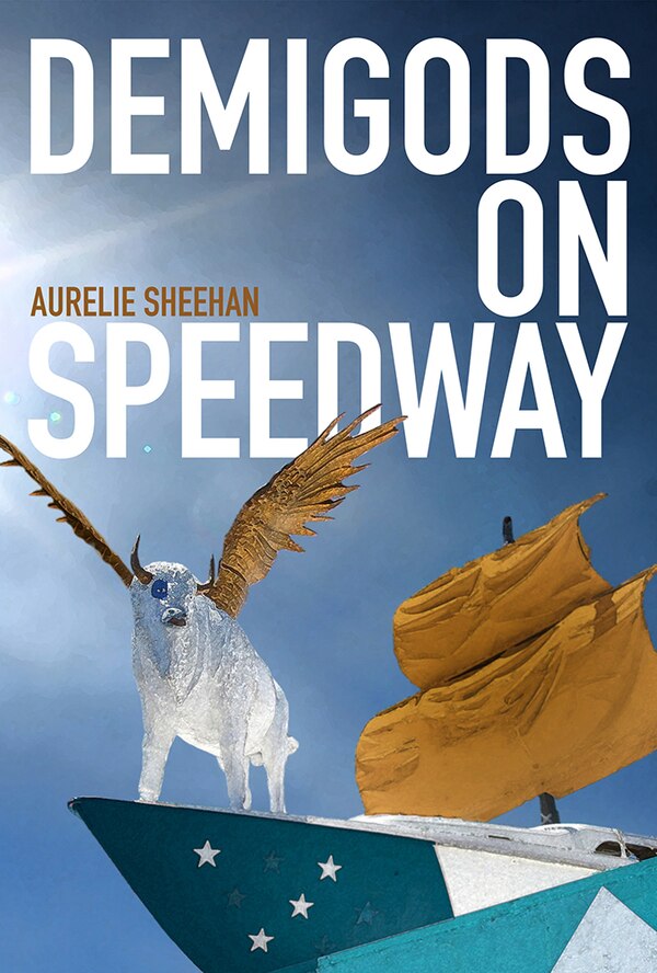 Demigods on Speedway by Aurelie Sheehan, Paperback | Indigo Chapters