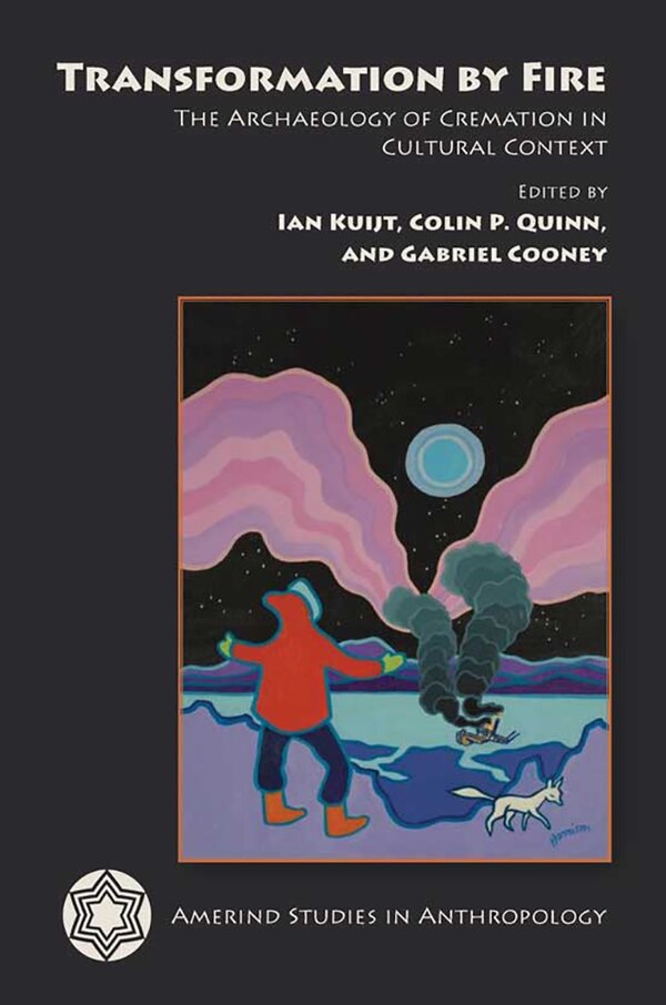 Transformation by Fire by Ian Kuijt, Hardcover | Indigo Chapters
