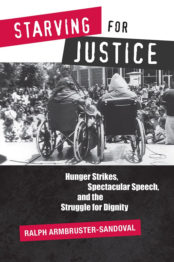 Starving for Justice by Ralph Armbruster-sandoval, Paperback | Indigo Chapters