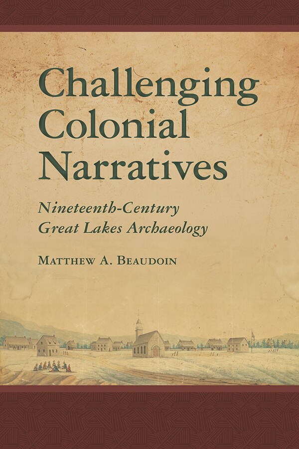 Challenging Colonial Narratives by Matthew A. Beaudoin, Hardcover | Indigo Chapters