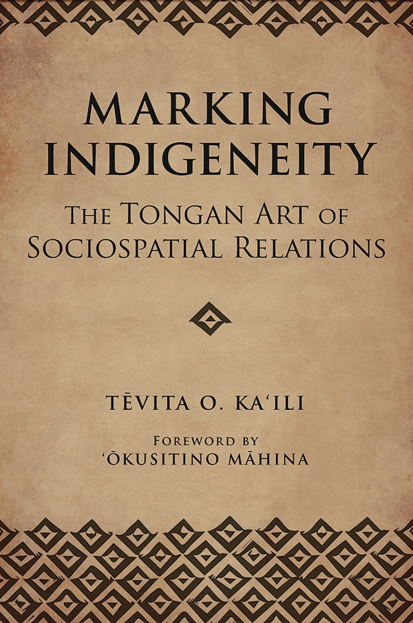 Marking Indigeneity by Tevita O. Ka'ili, Paperback | Indigo Chapters