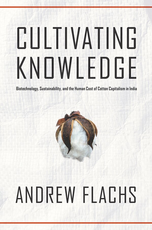 Cultivating Knowledge by Andrew Flachs, Paperback | Indigo Chapters