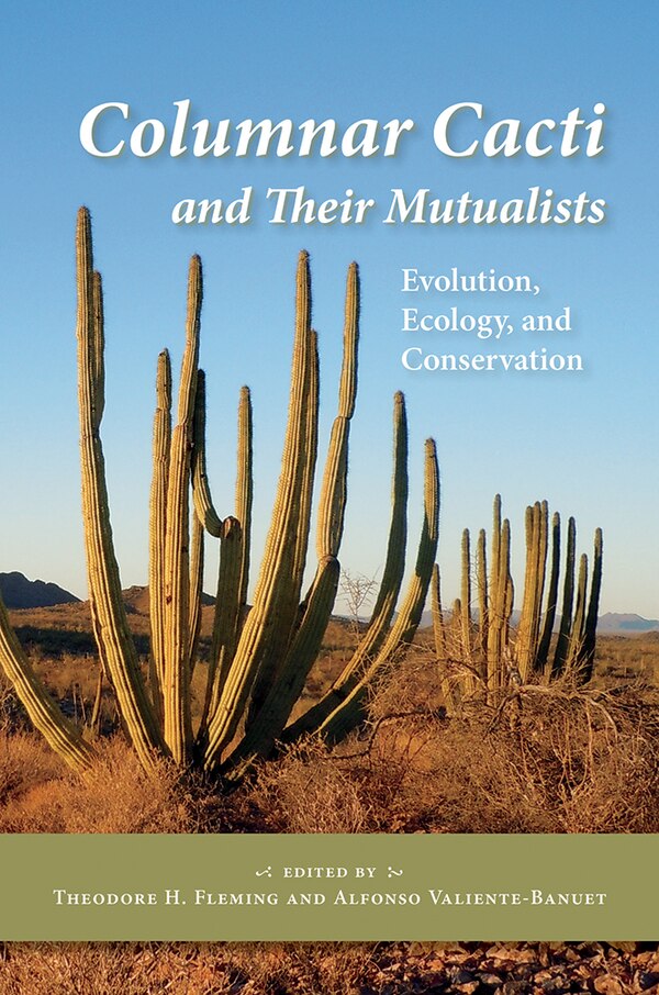 Columnar Cacti And Their Mutualists by Theodore H. Fleming, Paperback | Indigo Chapters