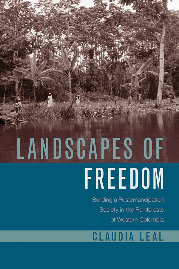 Landscapes Of Freedom by Claudia Leal, Paperback | Indigo Chapters